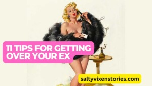 11 Tips For Getting Over Your Ex-Girlfriend
