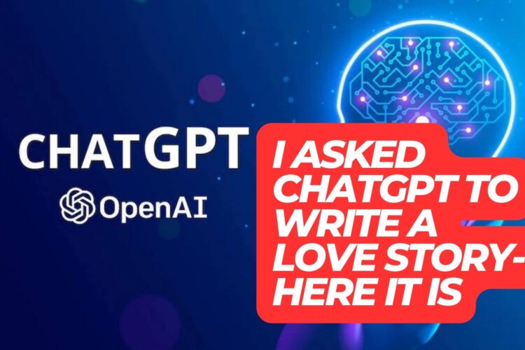 ChatGPT wrote a love letter