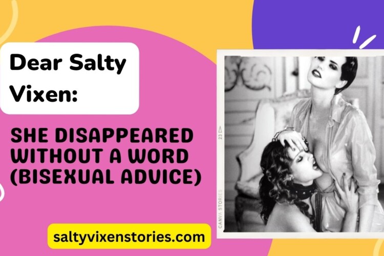 SHE DISAPPEARED WITHOUT A WORD bisexual advice