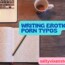 writing erotica porn typos