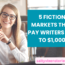 5 Fiction Markets That Pay Writers 50 to 1000