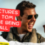 7 Pictures Of Tom Cruise Being Tall humor