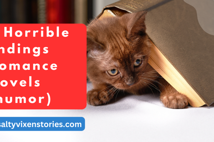 8 Horrible Endings Romance Novels humor