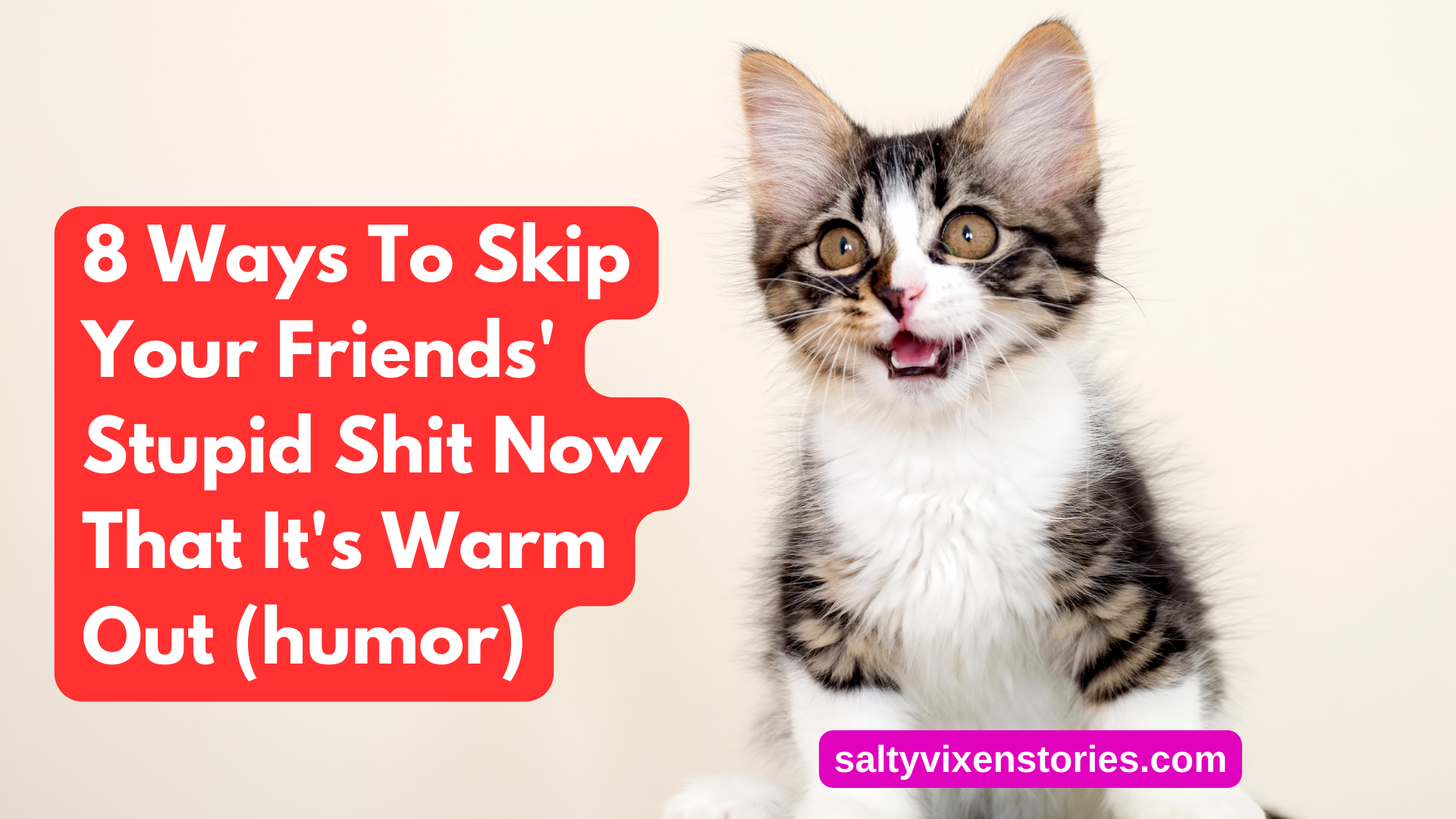 8 Ways To Skip Your Friends' Stupid Shit Now That It's Warm Out (humor ...