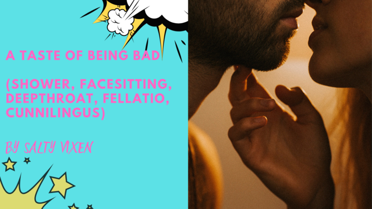 A Taste of Being Bad (Shower, facesitting, deepthroat, cunnilingus)