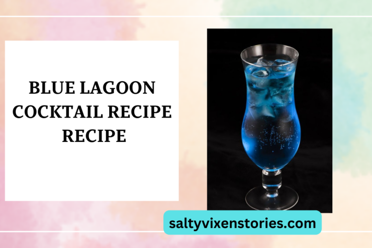 Blue Lagoon Cocktail Recipe
