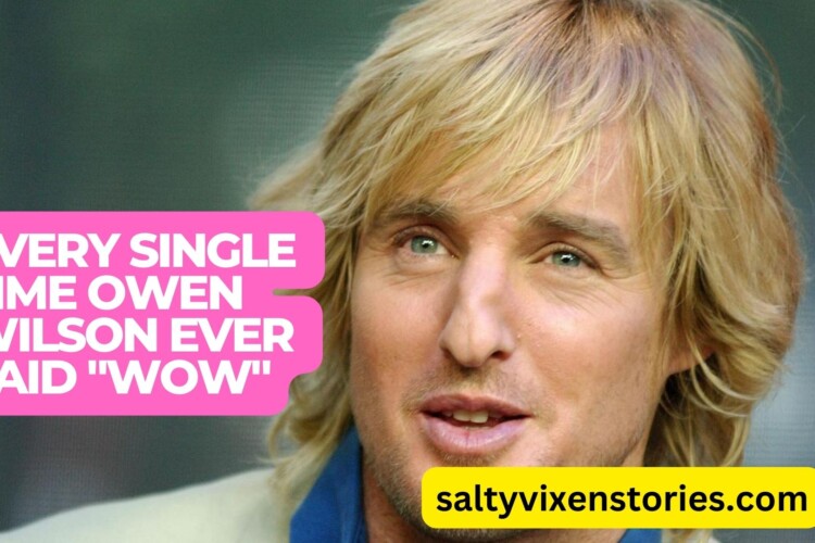 Every Single Time Owen Wilson Ever Said 22Wow22