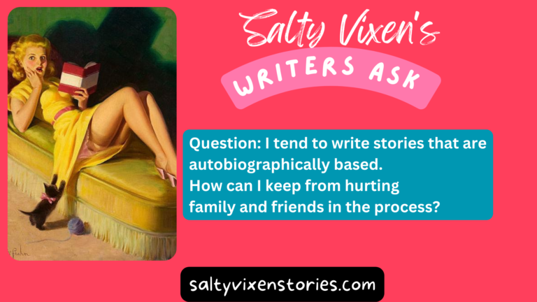 How can I keep from hurting family and friends in my writing process?