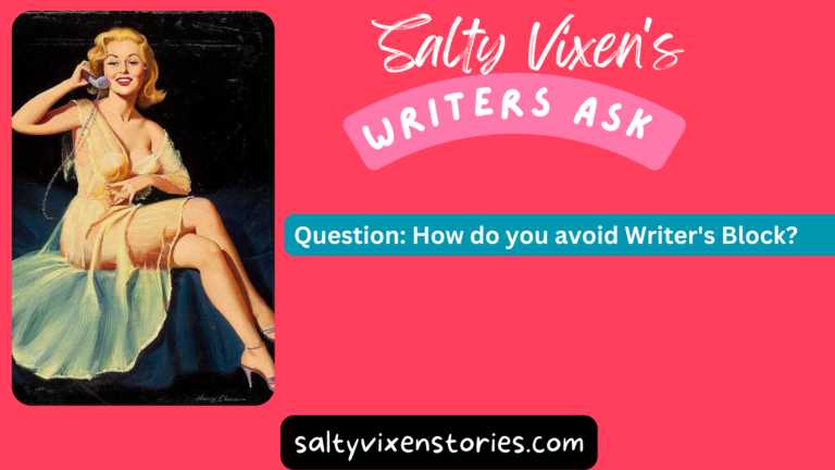 How do you avoid Writer’s Block?