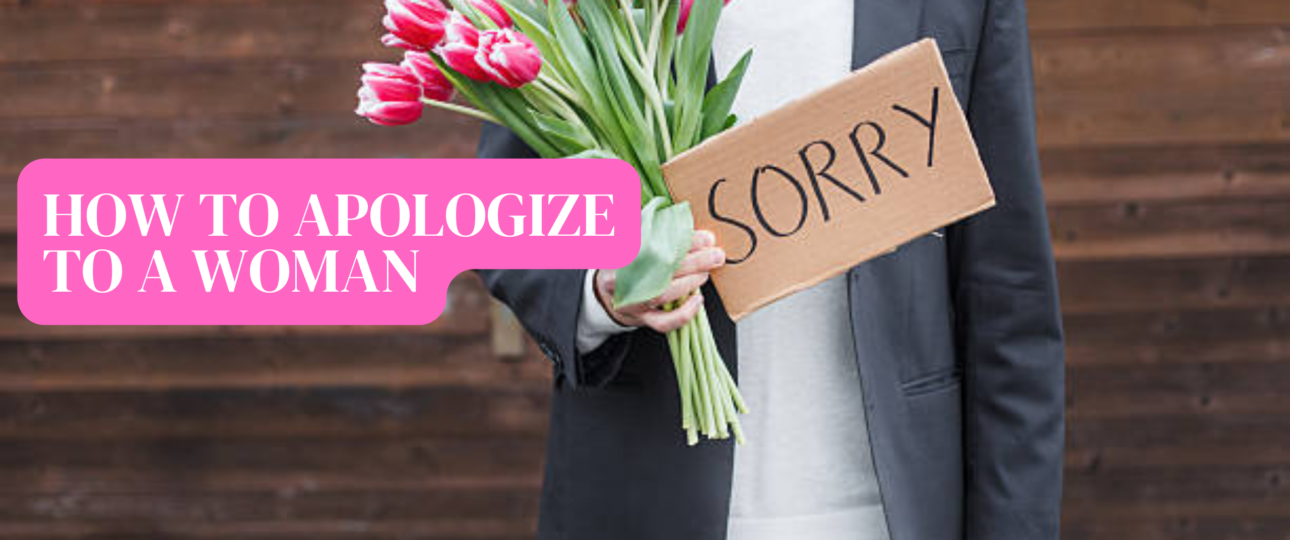 How to Apologize to a Woman tips