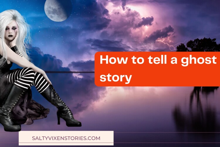 How to tell a ghost story