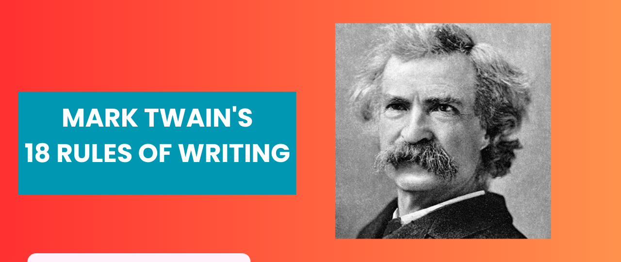 Mark Twain 18 Rules of Writing
