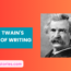 Mark Twain 18 Rules of Writing