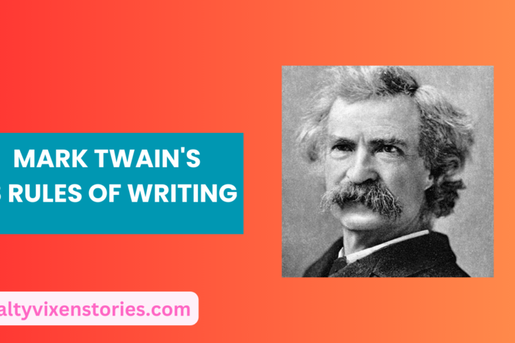 Mark Twain 18 Rules of Writing