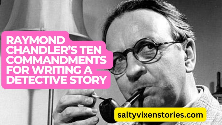 Raymond Chandler’s Ten Commandments for Writing a Detective Story