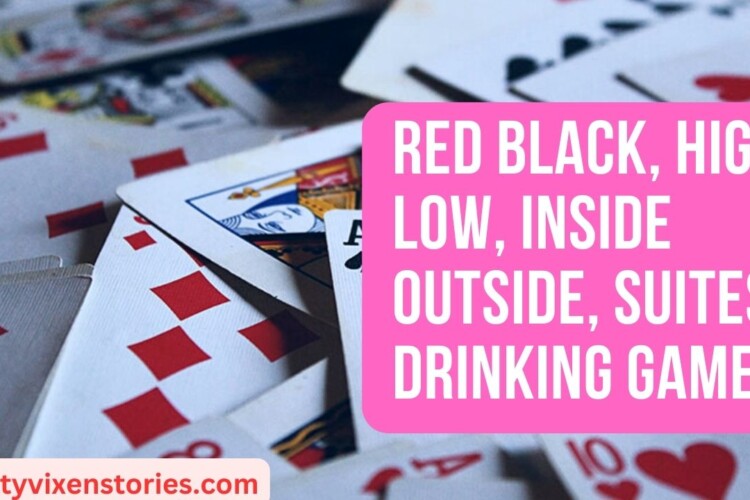 Red Black High Low Inside Outside Suites Drinking Game