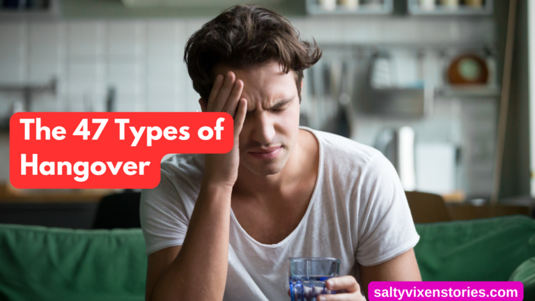The 47 Types of Hangover