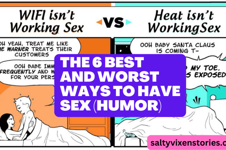 The 6 Best AND WORST Ways to Have Sex humor