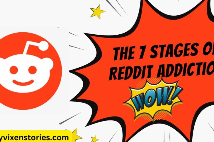 The 7 Stages of Reddit Addiction