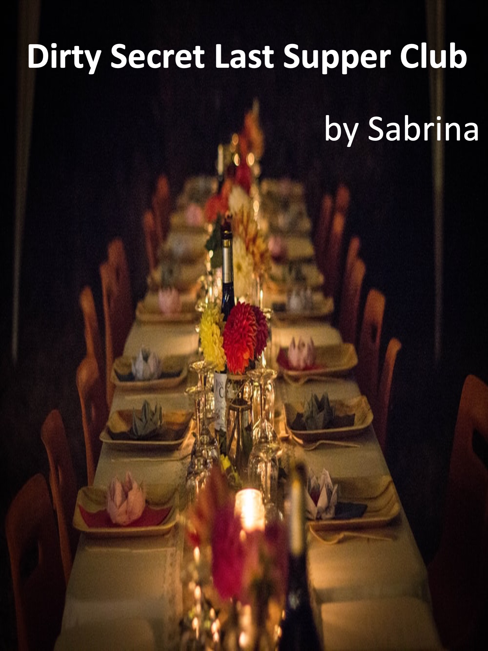 The Dirty Last Supper Club SCAT ebook by Sabrina