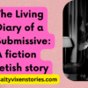 The Living Diary of a Submissive