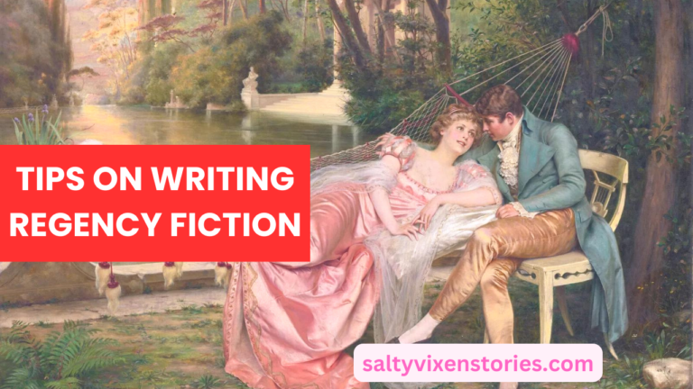 Tips on writing Regency fiction-Writer’s Guide