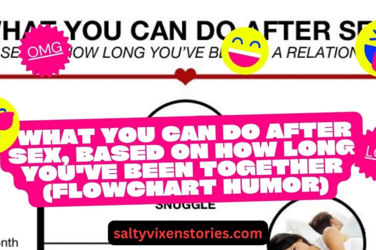 What You Can Do After Sex Flowchart Humor