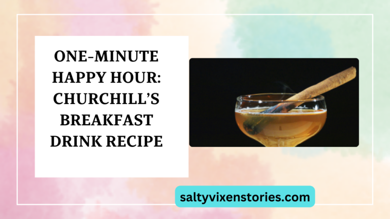 One-Minute Happy Hour: Churchill’s Breakfast