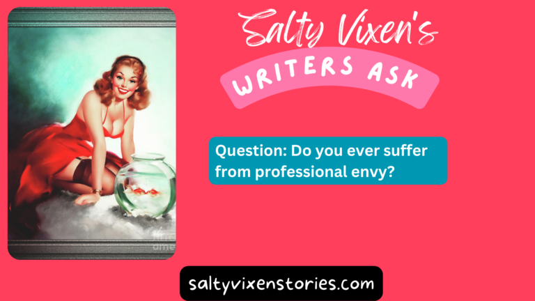 Do you ever suffer from professional envy?