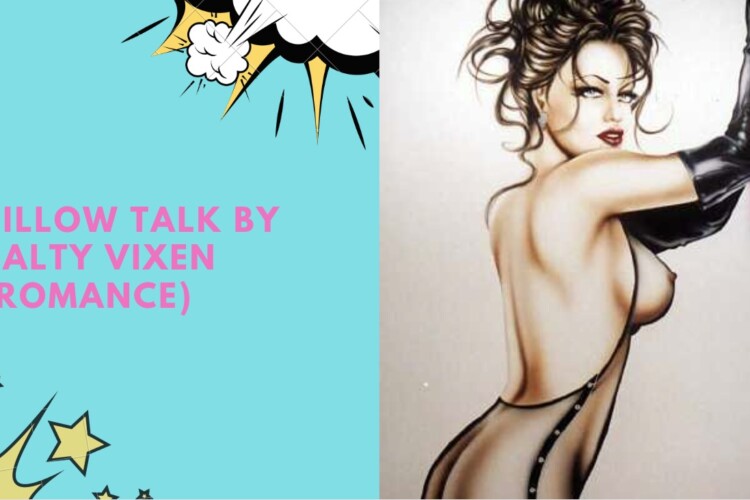 pillow talk by salty vixen