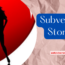 subversive stories