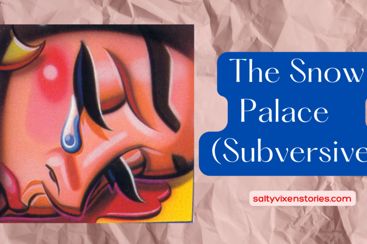 the snow palace subversive