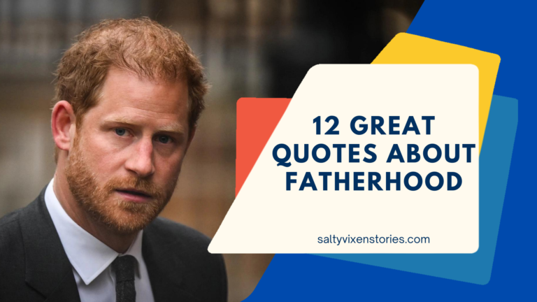 12 Great Quotes About Fatherhood