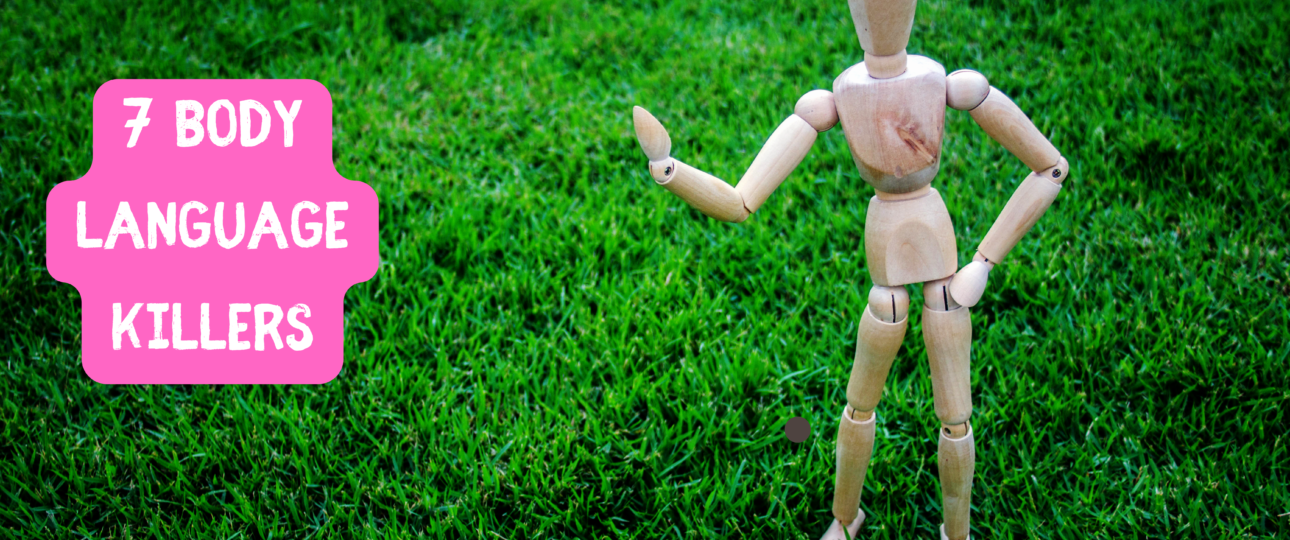 7 Body Language Killers