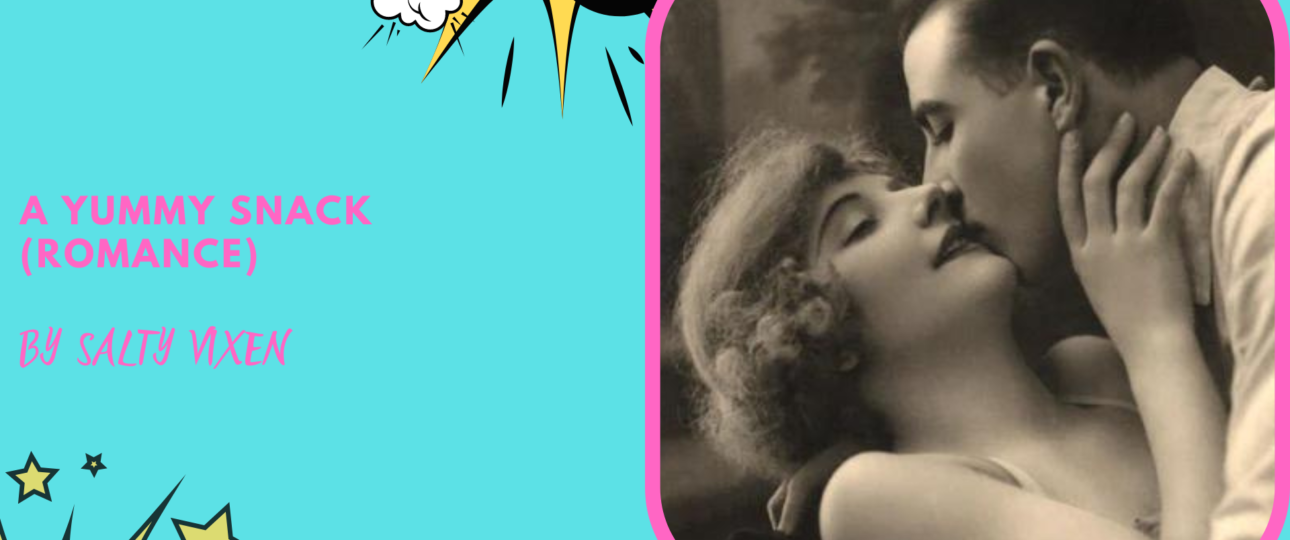 A yummy snack romance erotica story