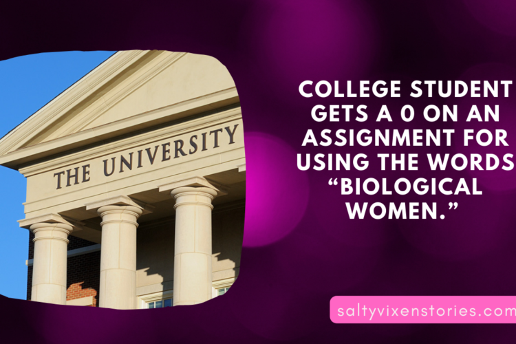 College student gets a 0 on an assignment for using the words biological women