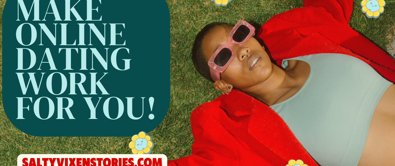 Make Online Dating Work For You