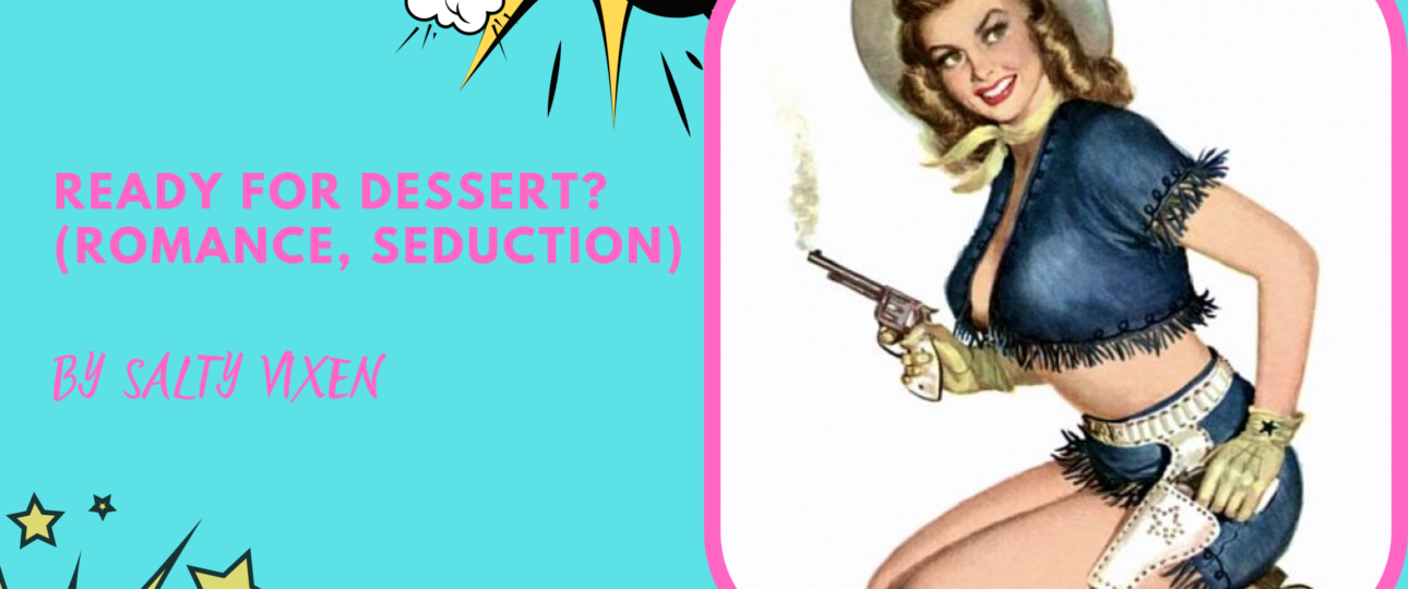 Ready for Dessert romance Seduction