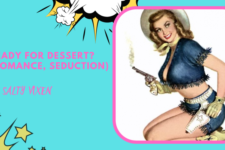 Ready for Dessert romance Seduction