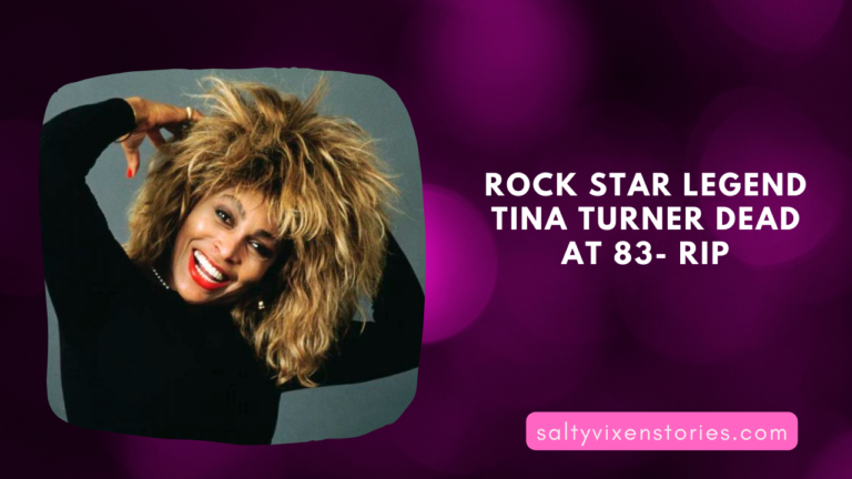 Rock Star legend Tina Turner Dead At 83- RIP