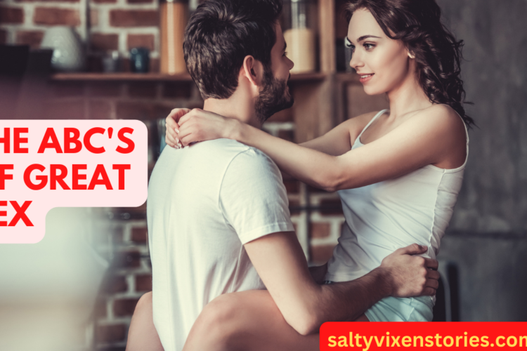 THE ABCs OF GREAT SEX