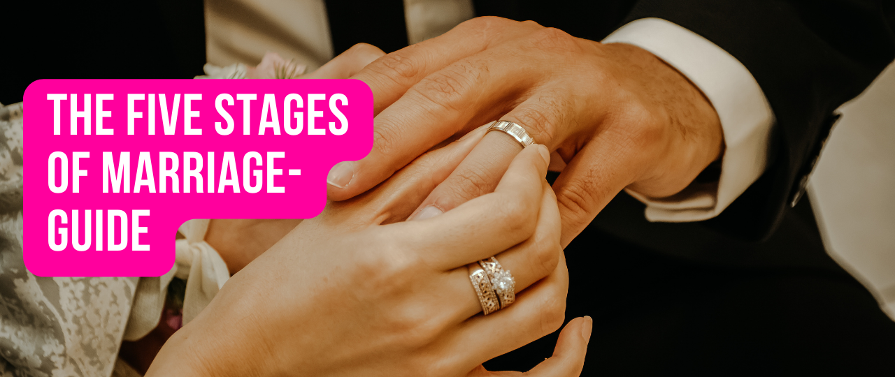 The Five Stages of Marriage Guide