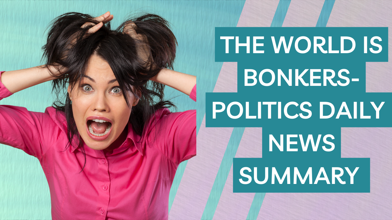 The World has gone Bonkers- News Roundup for Wednesday May 31