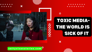 Toxic Media- the world is sick of it