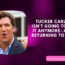 Tucker Carlson isnt going to take it anymore And Is returning to media