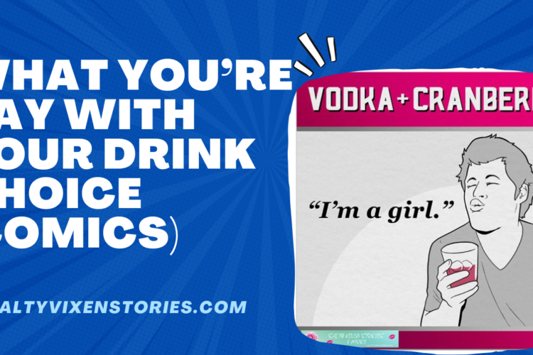 What Youre Say with Your Drink Choicecomics