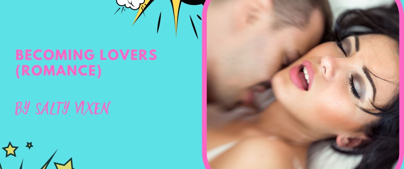 becoming lovers romance erotica story
