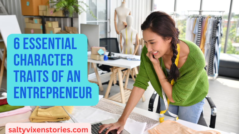 6 Essential Character Traits of an Entrepreneur