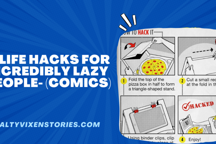 6 Life Hacks for Incredibly Lazy People comics