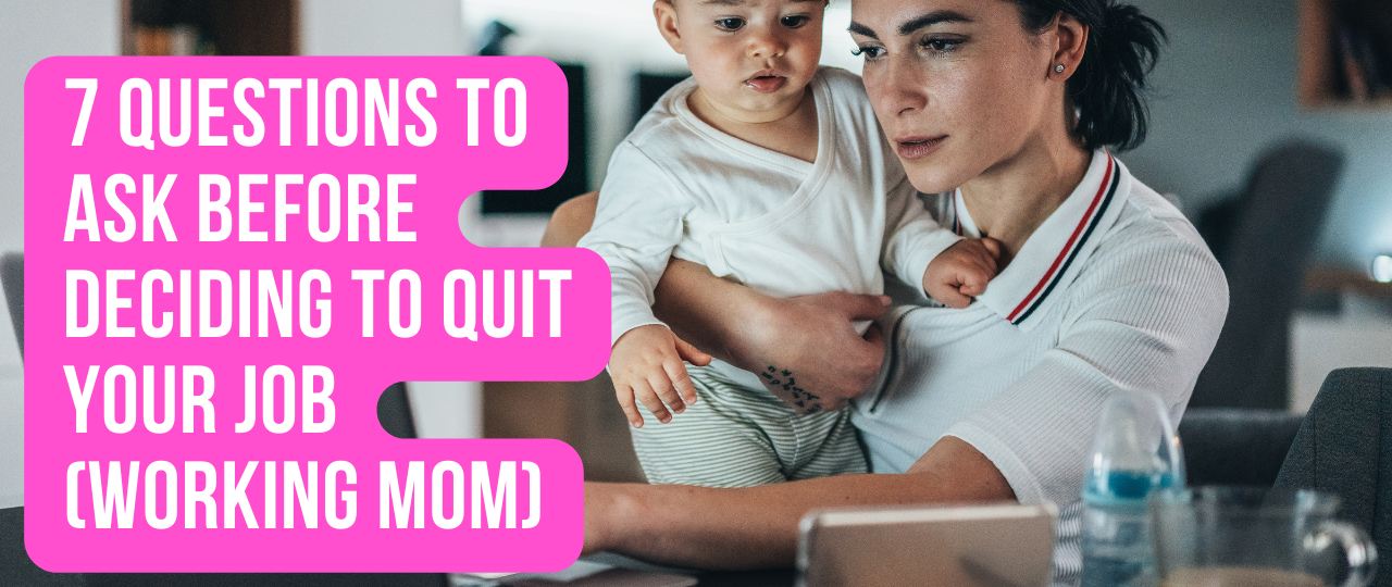 7 Questions to Ask Before Deciding to Quit Your Job